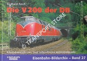 Book cover of Die V 200 der DB - Bilddokumente aus fünf Jahrzehnten Betriebseinsatz by GREß, Gerhard